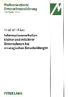 Informationsverhalten kleiner und mittlerer Unternehmen der elektrotechnischen Investitionsgüterindustrie bei strategischen Entscheidungen