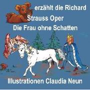 Bärchen erzählt die Richard Strauss Oper Die Frau ohne Schatten