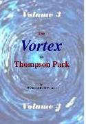 The Vortex at Thompson Park Volume 3
