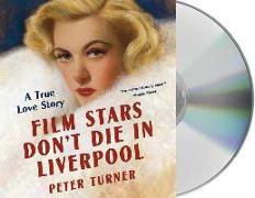 Film Stars Don't Die in Liverpool: A True Love Story