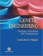 Genetic Engineering: Principles, Procedures and Consequences