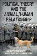 Political Theory and the Animal/Human Relationship