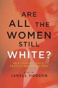 Are All the Women Still White?