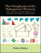 The Metaphysics of the Pythagorean Theorem: Thales, Pythagoras, Engineering, Diagrams, and the Construction of the Cosmos Out of Right Triangles