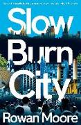 SLOW BURN CITY