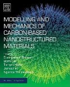 Modelling and Mechanics of Carbon-Based Nanostructured Materials