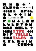 TYPE TELLS TALES