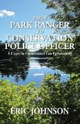 From Park Ranger to Conservation Police Officer