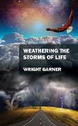 WEATHERING THE STORMS OF LIFE