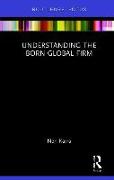 Understanding the Born Global Firm