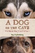 A Dog in the Cave