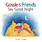 Gossie & Friends Say Good Night Board Book