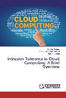 Intrusion Tolerance in Cloud Computing: A Brief Overview