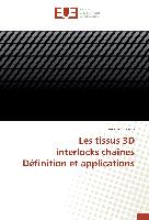 Les tissus 3D interlocks chaines Définition et applications