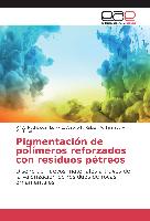 Pigmentación de polímeros reforzados con residuos pétreos