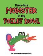 There Is a Monster in My Toilet Bowl