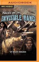 TALES OF THE INVISIBLE HAND M