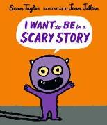 I Want To Be in a Scary Story