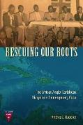 Rescuing Our Roots: The African Anglo-Caribbean Diaspora in Contemporary Cuba