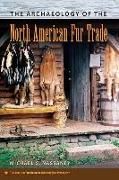 The Archaeology of the North American Fur Trade