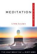 Meditation Plain & Simple: The Only Book You'll Ever Need