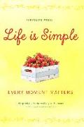 Life Is Simple: Every Moment Matters