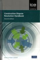 Construction Dispute Resolution Handbook: (Engineers' Dispute Resolution Handbook, Second Edition)