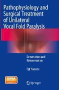 Pathophysiology and Surgical Treatment of Unilateral Vocal Fold Paralysis