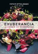 Exuberancia / Plenty More: La Vibrante Cocina Vegetariana / Vibrant Vegetable Cooking from London's Ottolenghi