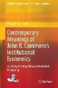 Contemporary Meanings of John R. Commons¿s Institutional Economics