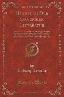 Handbuch Der Spanischen Litteratur, Vol. 1