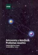 Astronomía y astrofísica : problemas resueltos