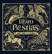 El libro de las bestias. Descubre y colorea