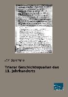 Trierer Geschichtsquellen des 11. Jahrhunderts