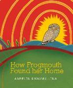 HOW FROGMOUTH FOUND HER HOME