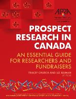 Prospect Research in Canada: An essential guide for researchers and fundraisers