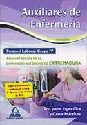 Auxiliares de Enfermería, personal laboral (Grupo IV), Administración de la Comunidad Autónoma de Extremadura. Test parte específica y casos prácticos