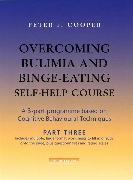 Overcoming Bulimia and Binge-Eating Self Help Course: Part Three