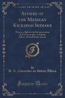 Affairs of the Mexican Kickapoo Indians
