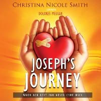 Joseph's Journey: When Dad Left and Never Came Back