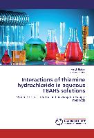 Interactions of thiamine hydrochloride in aqueous TBAHS solutions