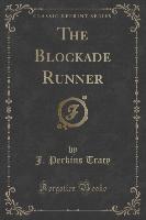 The Blockade Runner (Classic Reprint)