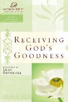 Receiving God's Goodness: Women of Faith Study Guide Series