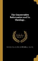 CONSERVATIVE REFORMATION & ITS