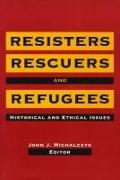 Resisters, Rescuers, and Refugees
