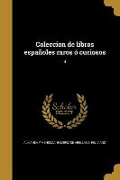 Coleccion de libros españoles raros ó curiosos, 4