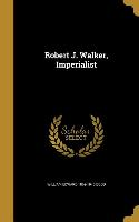 ROBERT J WALKER IMPERIALIST