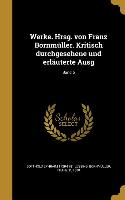 Werke. Hrsg. Von Franz Bornmuller. Kritisch Durchgesehene Und Erlauterte Ausg, Band 5