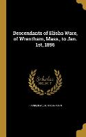 DESCENDANTS OF ELISHA WARE OF