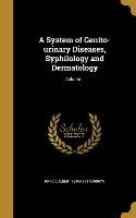 A System of Genito-urinary Diseases, Syphilology and Dermatology, Volume 1